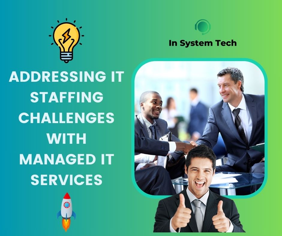 Addressing IT Staffing Challenges with Managed IT Services