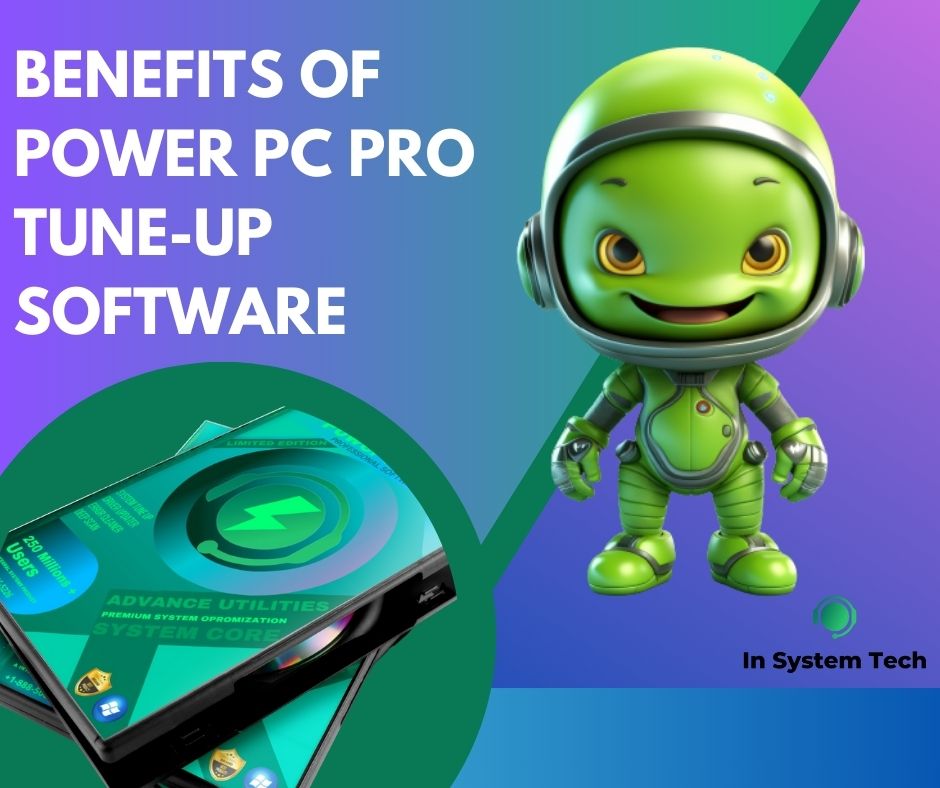 Benefits of Power PC Pro Tune-Up Software