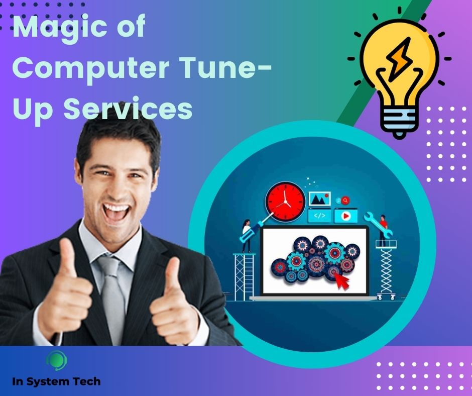 Magic of Computer Tune-Up Services