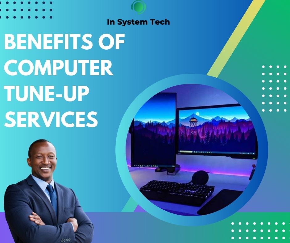 Benefits of Computer Tune-Up Services