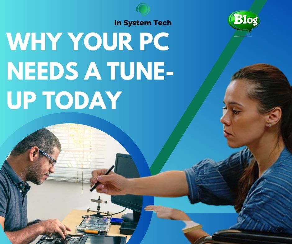 Why Your PC Needs a Tune-Up Today