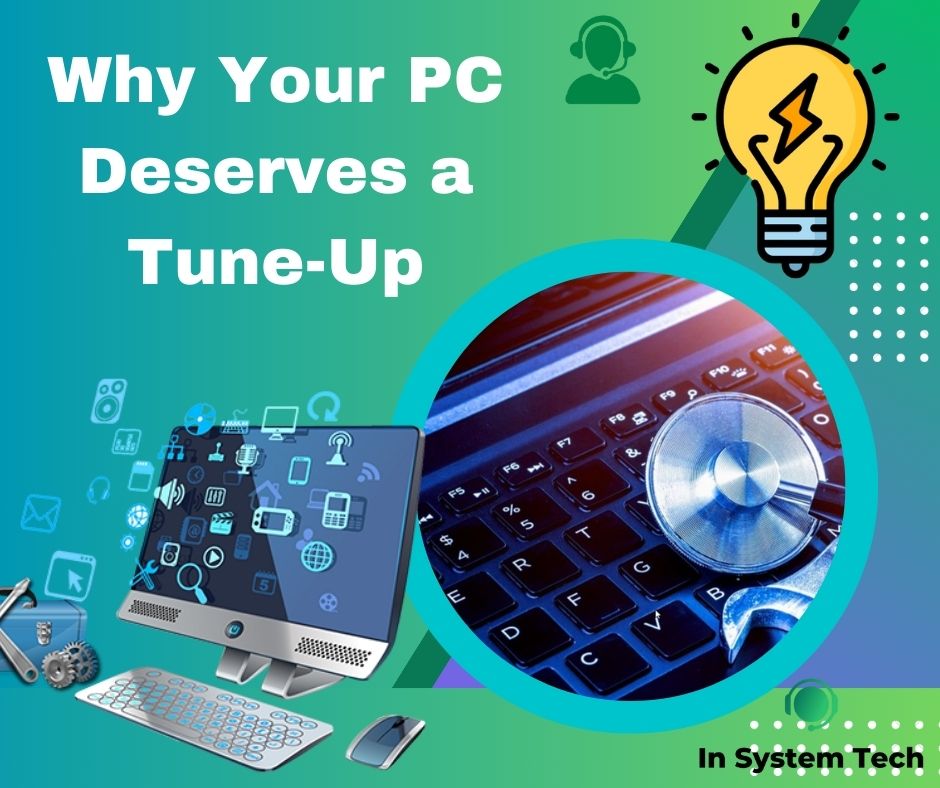 Why Your PC Deserves a Tune-Up