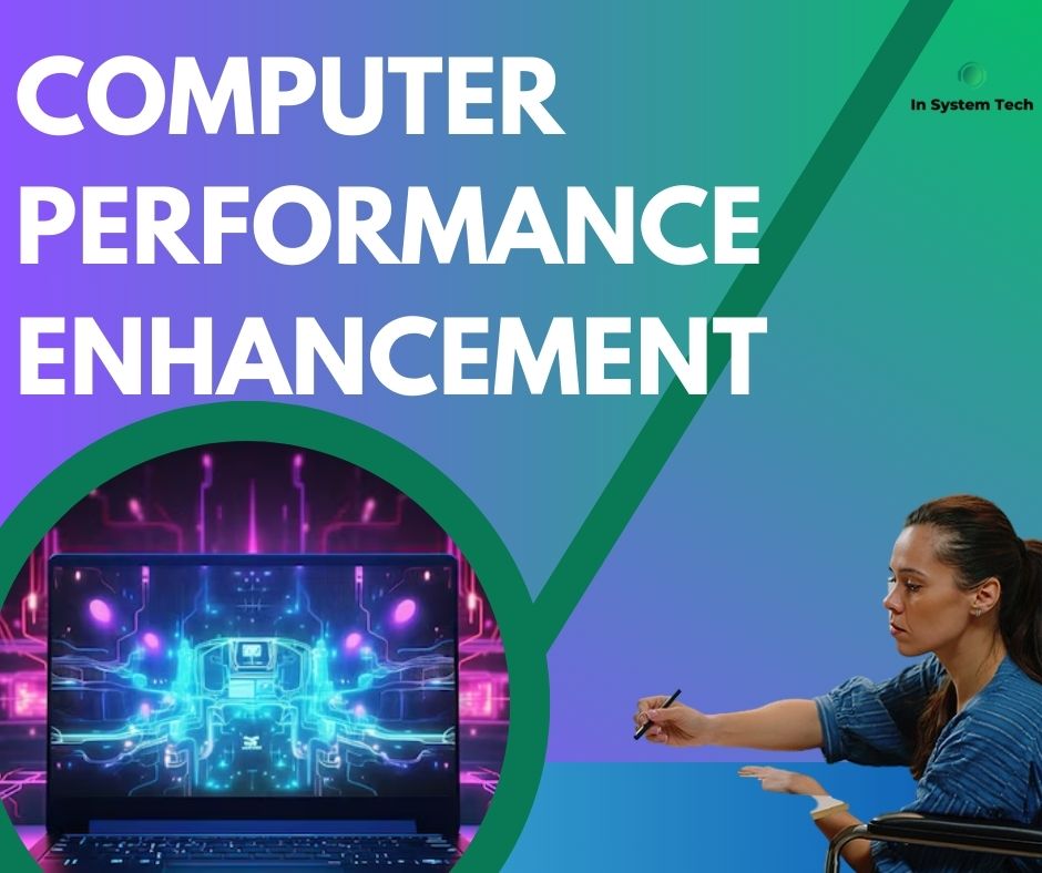 Computer Performance Enhancement